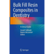 تصویر  Bulk Fill Resin Composites in Dentistry: A Clinical Guide 2023
