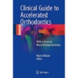 تصویر  Clinical Guide to Accelerated Orthodontics With a Focus on Micro- Osteoperforations